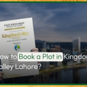 How to Book a Plot in Kingdom Valley Lahore?