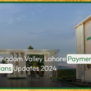 Kingdom Valley Lahore Payment Plans Updates 2024